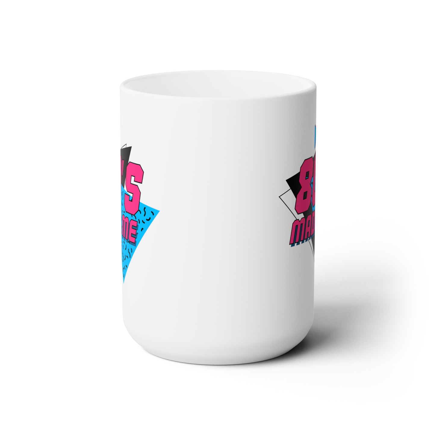 80s Made Me Ceramic Mug 15oz