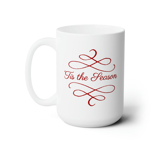 Tis the Season Ceramic Mug 15oz