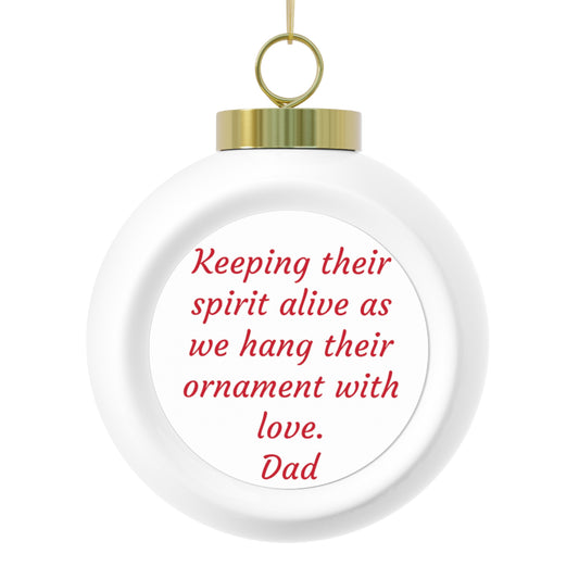 Dad Rememberance Christmas Ball Ornament