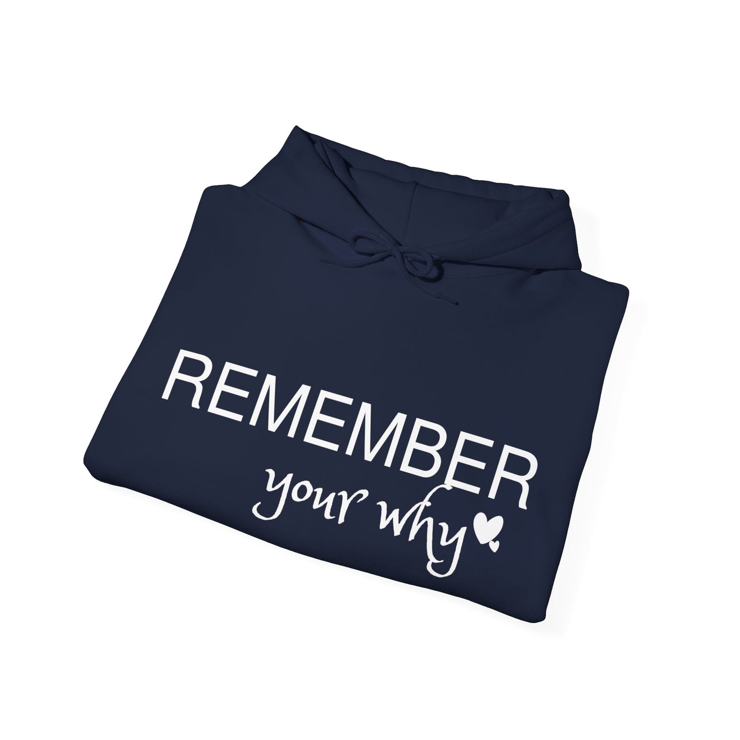 Remember Your Why Unisex Heavy Blend™ Hooded Sweatshirt