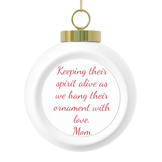 Mom Rememberance Christmas Ball Ornament