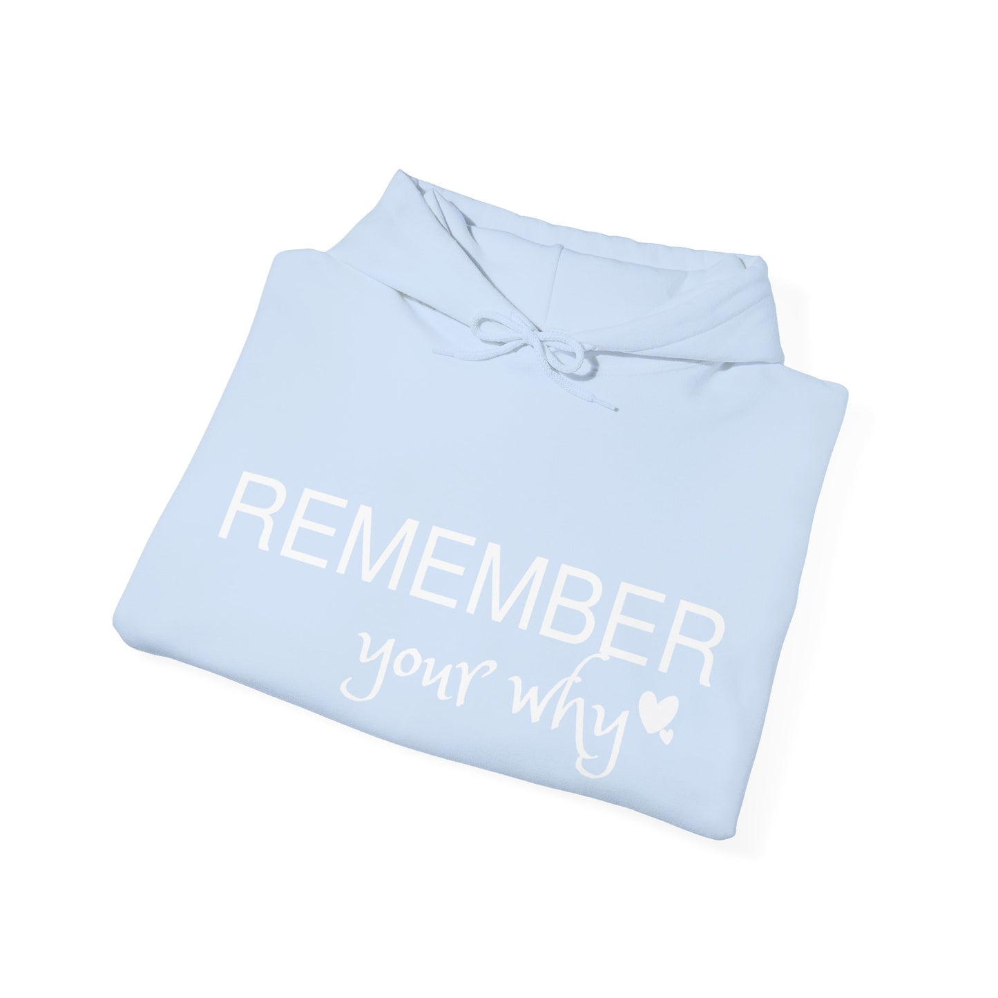 Remember Your Why Unisex Heavy Blend™ Hooded Sweatshirt